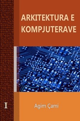 Arkitektura E Kompjuterave 1