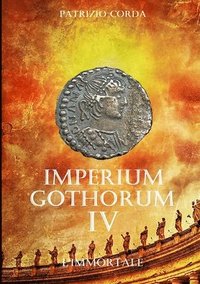 bokomslag Imperium Gothorum. L'immortale