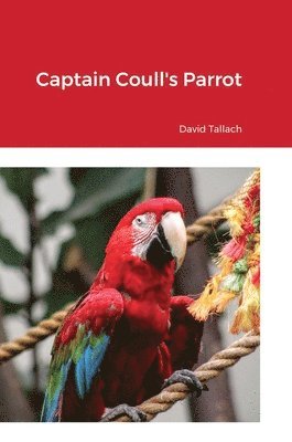 bokomslag Captain Coull's Parrot