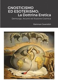 bokomslag Gnosticismo Ed Esoterismo; La Dottrina Eretica