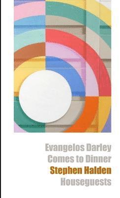 Evangelos Darley Comes to Dinner & Houseguests 1