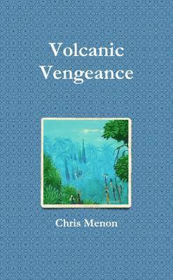 Chris Menon - Volcanic Vengeance, Häftad