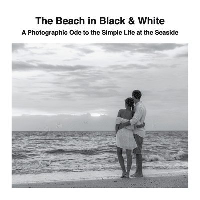 David Sechovicz - Beach in Black & White, Häftad