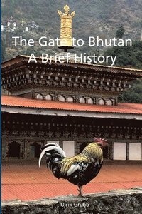 bokomslag Gate to Bhutan
