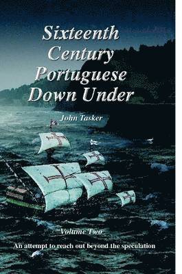 Sixteenth Century Portuguese Down Under -- Volume Two 1