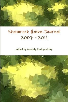 bokomslag Shamrock Haiku Journal: 2007 - 2011