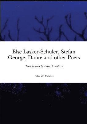 Else Lasker-Schler, Stefan George, Dante and other Poets 1