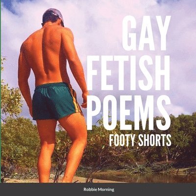 Robbie Morning - Gay Fetish Poems, Häftad