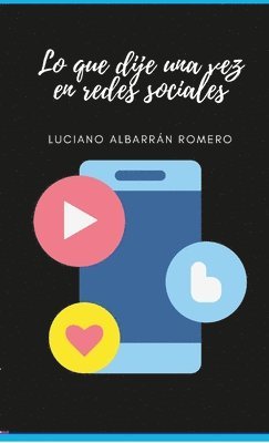 bokomslag Lo que dije una vez en redes sociales