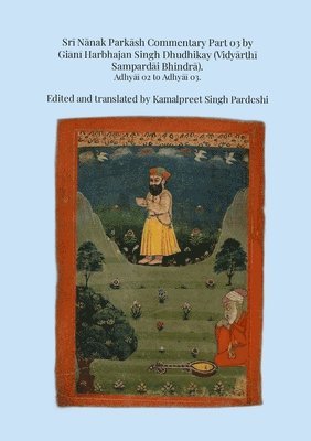 bokomslag Sr&#299; N&#257;nak Park&#257;sh Commentary Part 03 by Gi&#257;n&#299; Harbhajan Singh Dhudhikay (Vidy&#257;rth&#299; Sampard&#257;i Bhindr&#257;)