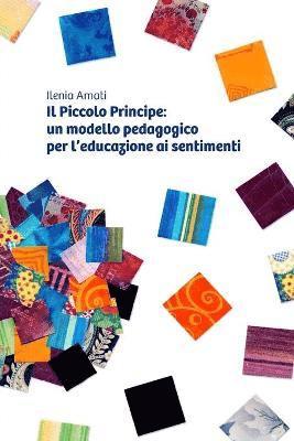 bokomslag Il Piccolo Principe: Un Modello Pedagogico Per L'educazione Ai Sentimenti