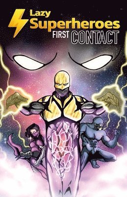 Lazy Superheroes #1 - First Contact 1