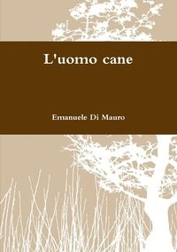 bokomslag L'uomo cane