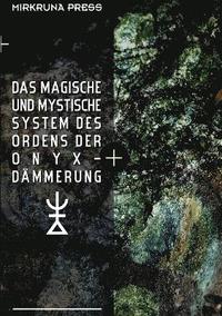 bokomslag Das Magische Und Mystische System Des Ordens Der Onyx-Dammerung