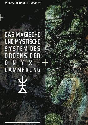 Magische Und Mystische System Des Ordens Der Onyx-Dammerung 1