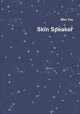 Mim Tea, MIM Tea - Skin Speaker, Häftad