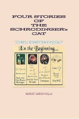 FOUR STORIES OF THE SCHRODINGER's CAT 1