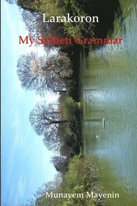 bokomslag Larakoron My Sylheti Grammar