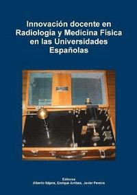 bokomslag Innovacion Docente En Radiologia Y Medicina Fisica En Las Universidades Espanolas