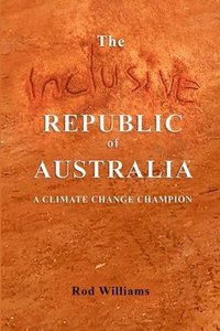 bokomslag The Inclusive Republic of Australia