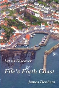 bokomslag Let Us Discover Fife's Forth Coast