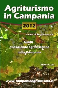 bokomslag Agriturismo in Campania 2012. Guida Alle Aziende Agrituristiche Della Campania