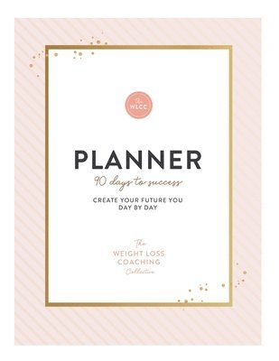 bokomslag The Weight Loss Coaching Collective 90 Day Planner