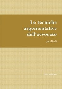 bokomslag Le Tecniche Argomentative Dell'Avvocato