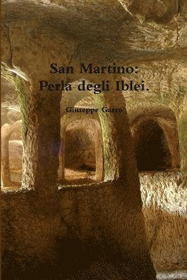 San Martino: Perla Degli Iblei. 1