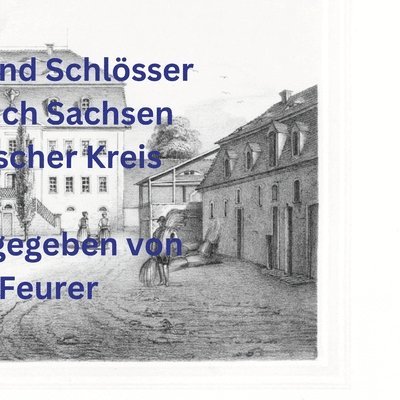 Rittergter und Schlsser im Knigreich Sachsen - Erzgebirgischer Kreis 1