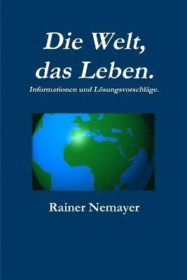 Die Welt, Das Leben 1