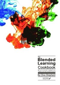 bokomslag The Blended Learning Cookbook