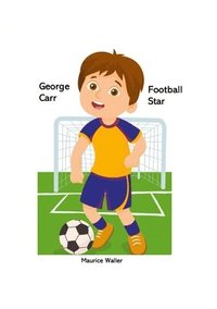 bokomslag George Carr Football Star