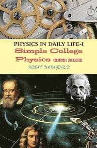 bokomslag PHYSICS IN DAILY LIFE-I (Classical Mechanics)
