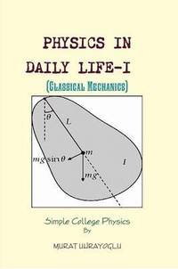bokomslag PHYSICS IN DAILY LIFE-I (Classical Mechanics)