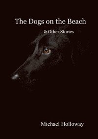 bokomslag Dogs on the Beach and Other Stories