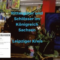 bokomslag Rittergter und Schlsser im Knigreich Sachsen - Leipziger Kreis