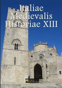 bokomslag Italia Medievalis Historiae XIII