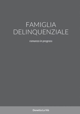 bokomslag Famiglia Delinquenziale