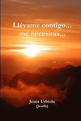 bokomslag Llévame contigo... me necesitas...