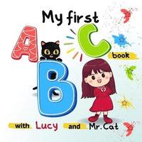bokomslag My first ABC book with Lucy and Mr.