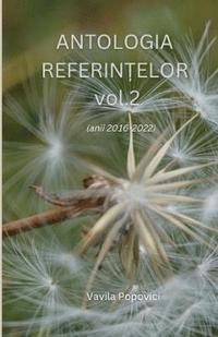 bokomslag ANTOLOGIA REFERINTELOR vol. 2 (anii 2016-2022)