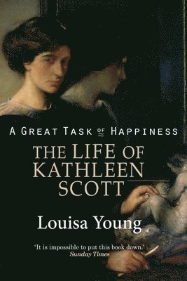 Louisa Young - Great Task of Happiness The Life of Kathleen Scott, Häftad
