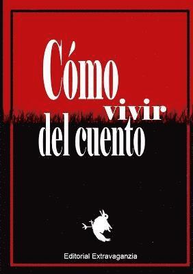 Como Vivir Del Cuento 1