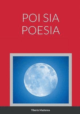 Tiberio Madonna - Poi Sia Poesia, Häftad