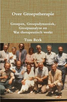 Drs Tom J. C. Berk, Tom J. C. Berk - Over Groepstherapie, Häftad