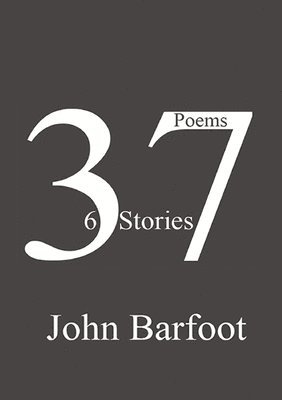 37 Poems, 6 Stories 1