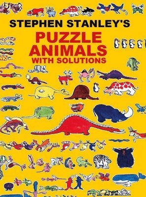Stephen Stanley's Puzzle Animals with solutions, Inbunden