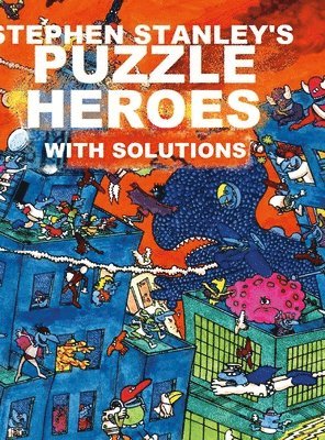 Stephen Stanley's Puzzle Heroes with solutions, Inbunden