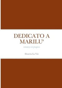 bokomslag Dedicato a Marilu'